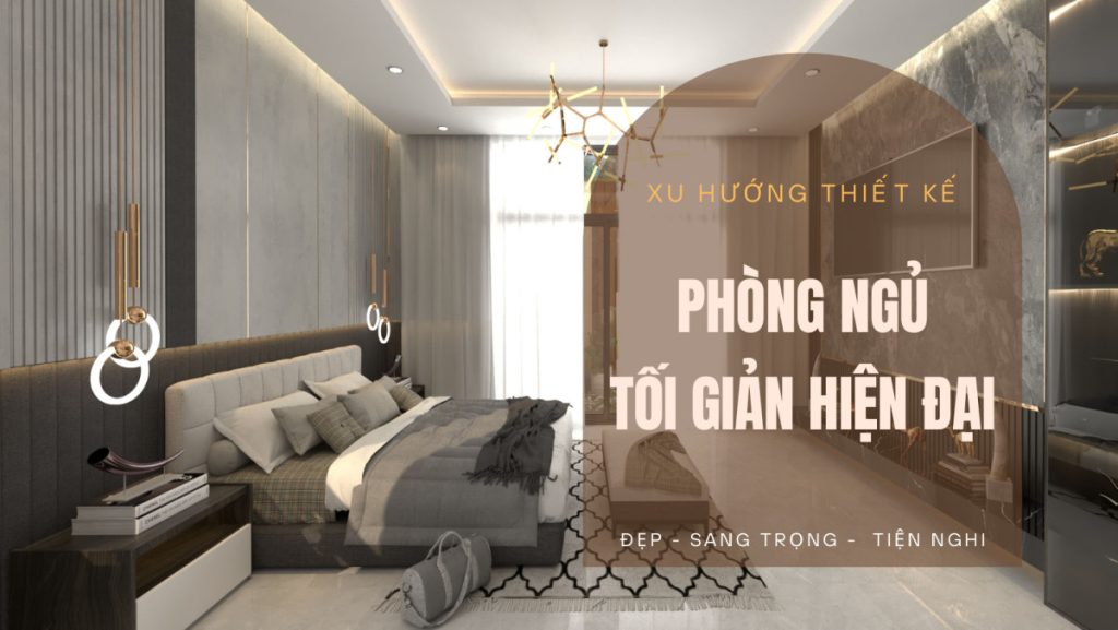 Xu hướng thiết kế phòng ngủ tối giản hiện đại 2025