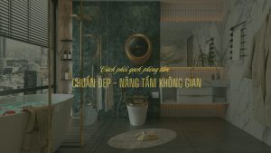 cách phối gạch phòng tắm chuẩn đẹp - nâng tầm không gian
