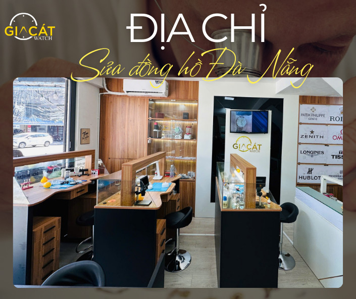Địa chỉ sửa đồng hồ Đà Nẵng uy tín